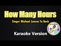 Download Lagu How Many Hours - Michael Learns To Rock (Karaoke Version)