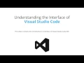 Understanding Visual Studio Code s Interface