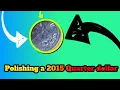 Polishing 2015 quarter dollar Blueridge Parkway North Carolina