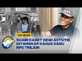Suami Akhirnya Buka Suara Usai Dewi Astutik Jadi Buron Sabu Triliunan Rupiah - [Top News]