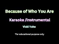 Download Lagu Because of Who You Are by Vicki Yohe | Karaoke/Accompaniment #voicelessons #musiceducation #karaoke