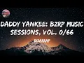 Bizarrap - Daddy Yankee: Bzrp Music Sessions, Vol. 0/66 (Lyrics)