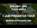 Download Lagu InshaAllah Membaca Sholawat Jibril 1 Jam Allah Akan Memudahkan Segala Urusan|Sholawat Jibril Merdu
