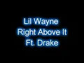 Lil wayne Ft. Drake-Right above it-lyrics