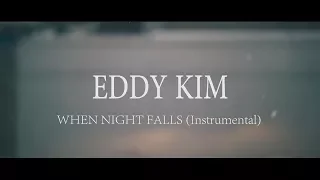 Download Eddy Kim - When night falls (Instrumental) MP3