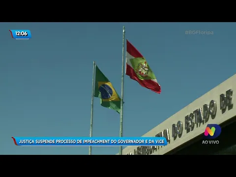 Justiça suspende processo de impeachment do governador e da vice