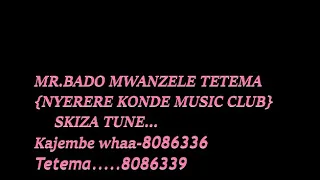 Mr.bado-kajembe whaa non stop mwanzele