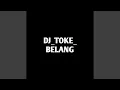 Download Lagu Dj_toke_belang