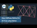 Python Direct Stiffness Analysis of Statically Indeterminate 2D Truss