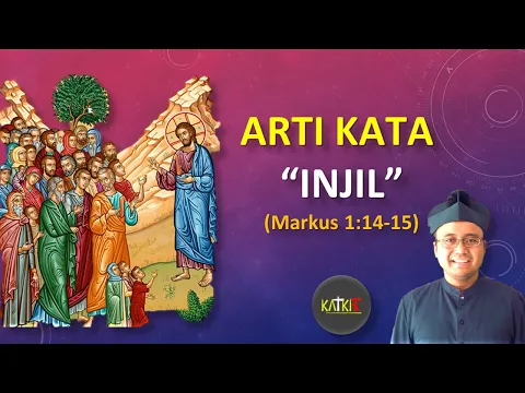 Download MP3 Makna Kata Injil | Markus 1:14-15 [45]