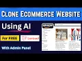 Clone Any Website with Admin Panel in Laravel Using AI 100 FREE