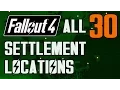 FALLOUT 4 - ALL 30 SETTLEMENT LOCATIONS
