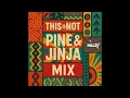 Download Lagu DJ MILLZY - THIS IS NOT PINE \u0026 JINJA MIX
