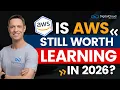 Is AWS still worth learning in 2026