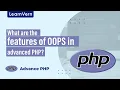 What are the features of OOPS in advanced PHP LearnVern