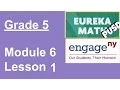 Eureka Math Grade 5 Module 6 Lesson 1