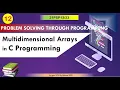 M3 L3 2D Multidimensional Arrays in C Programming PSP