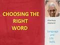 CHOOSING THE RIGHT WORD