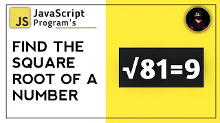 Square root of a Number ll Javascript Tutorial