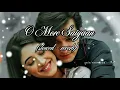 Download Lagu O More Saiyaan (slowed - reverb ) | yeh rishta kya kehlata hai | Kartik and naira | #foryou #song