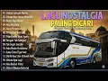 LAGU NOSTALGIA 2025 PALING DICARI | TEMAN PERJALANAN LAGU LAMA PENUH KENANGAN | LAGU KENANGAN