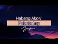 Download Lagu HABANG AKO'Y NABUBUHAY♫⋆ - Sanshai | Lyrics Video🎧