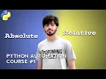 ABSOLUTE PATHS AND RELATIVE PATHS FILE PATH PYTHON AUTOMATION COURSE