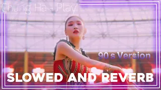 Download Chung Ha - Play (𝙎𝙡𝙤𝙬𝙚𝙙 𝙖𝙣𝙙 𝟵𝟬'𝘀 𝗩𝗲𝗿𝘀𝗶𝗼𝗻) MP3