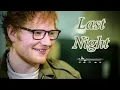 Lagu ED Sheeran - Last Night
