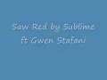 Sublime - Saw Red ft Gwen Stafani