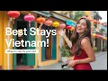 Where to Stay in Vietnam for the Best Trip