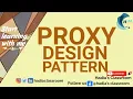 Proxy Design Pattern with real-life Examples Tutorial 21 Software Design Patterns
