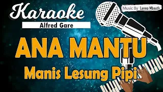 Download Karaoke ANA MANTU Manis Lesung Pipi - Alfred Gare (Versi Dansa Timor) MP3