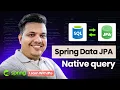 Native Queries in Spring Boot - Real-World Examples