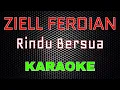 Ziell Ferdian - Rindu Bersua [Karaoke] | LMusical