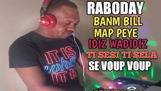 BANM BILL MAP PEYE MIX RABODAY 2020 PART #4 DJ PAT  IDIZ WADIDIZ TI SESI TI SELA SE VOUP VOUP