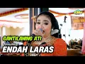 Download Lagu Gantilaning Ati Dewi Mayang Karawitan Endah Laras ‼️