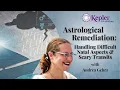 Astrological Remediation Handling Difficult Natal Aspects Scary Transits