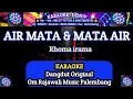 Download Lagu AIR MATA DAN MATA AIR KARAOKE (Rhoma irama @karaoke-dendy @karaokerajawali )