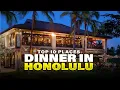 Top 10 Places to Have Dinner in Honolulu Hawaii Unforgettable Culinary Delights