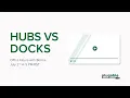 Plugable Office Hours Docks vs Hubs