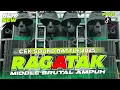 Download Lagu DJ CEK SOUND RAGATAK MIDDLE BRUTAL AMPUH BUAT BATTLE 2025