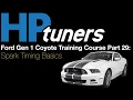 HP Tuners Ford Gen 1 Coyote Training Part 29: Spark Timing Basics| Evans Performance Academy