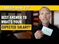 The Best Answer to What s Your Expected Salary