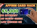 This 5 000 AFFIRM Card HACK Instantly Approves Anyone with Bad Credit Soft Pull Preapproval