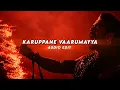 Karuppane Vaarumayya - Audio Edit- Karuppu - OST #suriya #karuppu