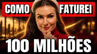 6 atitudes que me ajudaram a faturar CEM MILHÕES (E que você pode copiar hoje)