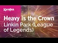 Download Lagu Heavy is the Crown - Linkin Park (League of Legends) | Karaoke Version | KaraFun