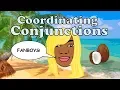 The 7 Coordinating Conjunctions FANBOYS