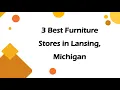 3 Best Furniture Stores in Lansing Michigan Home Furnishings Stores